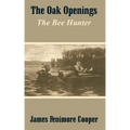 The Oak Openings: The Bee Hunter