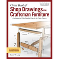 Great Book of Shop Drawings for Craftsman Furniture, Revised & Expanded Second Edition: Authentic and Fully Detailed Plans for 61 Classic Pieces