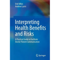 Interpreting Health Benefits and Risks: A Practical Guide to Facilitate Doctor-Patient Communication