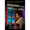 Problemas En La Casa de Al Lado: Trouble Next Door (Spanish Edition)