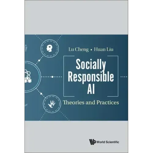 Socially Responsible Ai: Theories and Practices