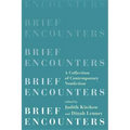 Brief Encounters: A Collection of Contemporary Nonfiction