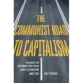 The Communist Road to Capitalism: How Social Unrest and Containment Have Pushed China's (R)Evolution Since 1949