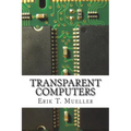 Transparent Computers: Designing Understandable Intelligent Systems