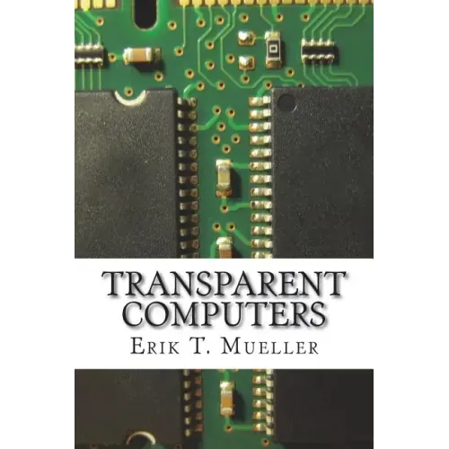 Transparent Computers: Designing Understandable Intelligent Systems