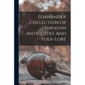 Fornander Collection Of Hawaiian Antiquities And Folk-lore