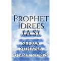 Prophet Idrees (A.S)