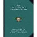 The Secrets of the Medieval Masons
