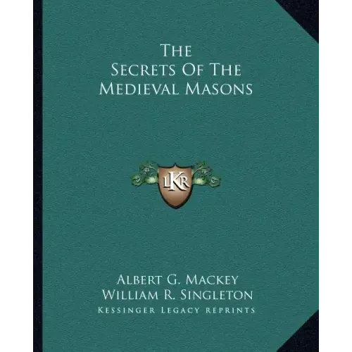 The Secrets of the Medieval Masons