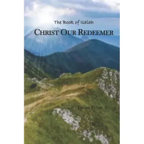 Christ Our Redeemer: The Book of Isaiah