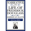 Narrative of the Life of Frederick Douglass, an American Slave: Written by Himself (an African American Heritage Book)