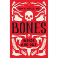 Bones: Inside and Out