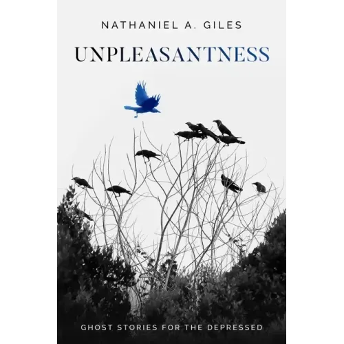 Unpleasantness: Ghost Stories for the Depressed