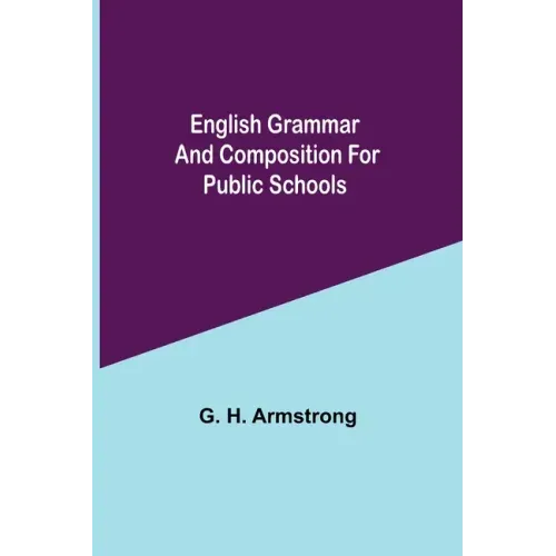 English Grammar and Composition for Public Schools