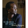 In Search of Safety: Voices of Refugees