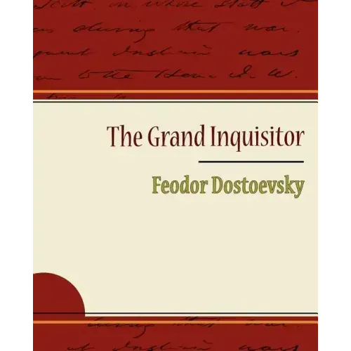 The Grand Inquisitor - Feodor Dostoevsky