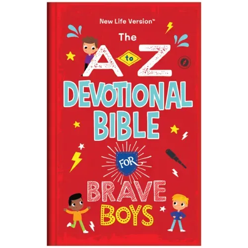 The A to Z Devotional Bible for Brave Boys: New Life Version