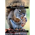 Squirrels: The Animal Answer Guide