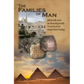 The Families of Man: Biblically and Archaeologically Traced, from Noah Until Today.