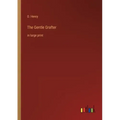 The Gentle Grafter: in large print