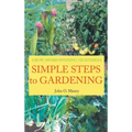 Simple Steps to Gardening: Grow Award Winning Vegetables