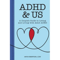 ADHD & Us: A Couple's Guide to Loving and Living with Adult ADHD