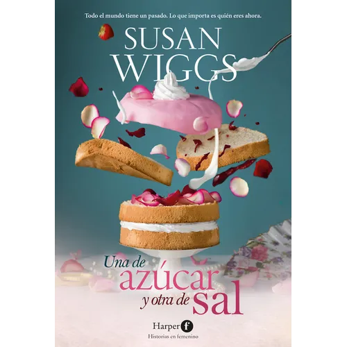 Una de Azúcar Y Otra de Sal (Sugar and Salt - Spanish Edition)