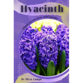 Hyacinth: Plant overview and guide