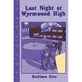 Last Night at Wyrmwood High