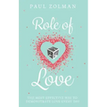 Role of Love: The most effective way to demonstrate love everyday