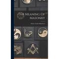 The Meaning Of Masonry