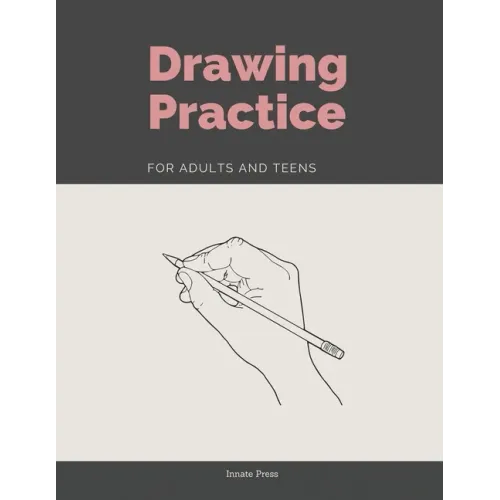 Drawing Practice for Adults and Teens