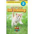 My Guide to Cat Training: Speak to Your Pet (Engaging Readers, Level 2)