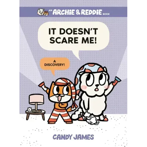 It Doesn't Scare Me!: A Discovery!