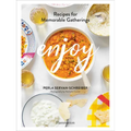 Enjoy: Recipes for Memorable Gatherings