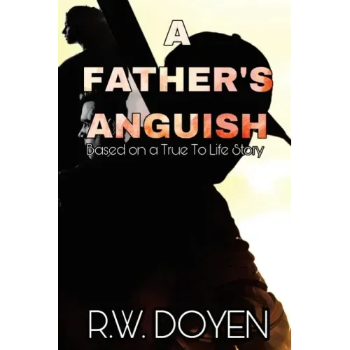A Father's Anguish: New Edition