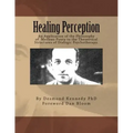 Healing Perception: An Application of the Philosophy of Merleau-Ponty to the Theoretical Structures of Dialogic Psychotherapy.