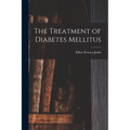 The Treatment of Diabetes Mellitus