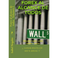 Forex al alcance de todos: Descubra como usted tambien puede ¡¡GANAR HASTA UN 400 % ANUAL!!