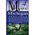 Mystic Michigan Part 4