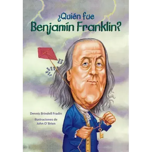 Quien Fue Benjamin Franklin?