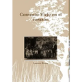 Convento Viejo en el corazón