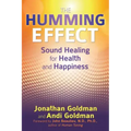 The Humming Effect: Sound Healing for Health and Happiness