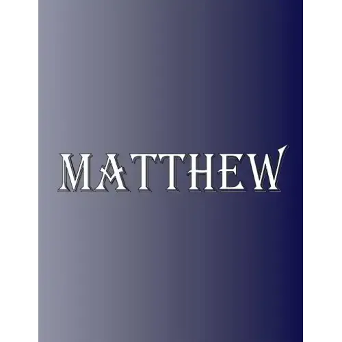 Matthew: 100 Pages 8.5" X 11" Personalized Name on Notebook College Ruled Line Paper