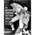 The History of Central Section Wrestling and more 1952-2007