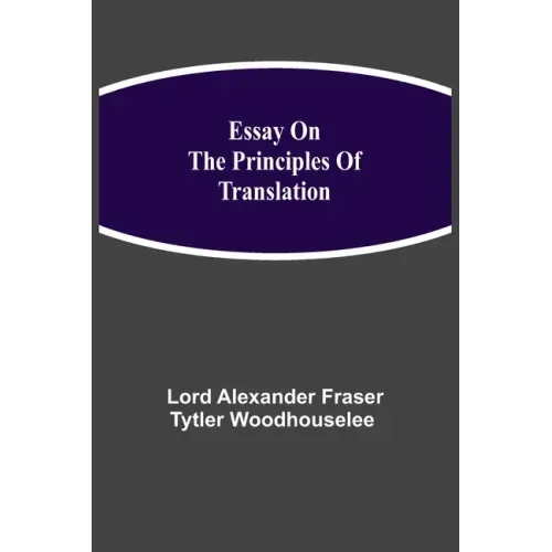 Essay on the Principles of Translation