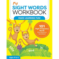 My Sight Words Workbook: 101 High-Frequency Words Plus Games & Activities!