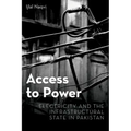 Access to Power: Electricity and the Infrastructural State in Pakistan