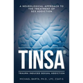 Tinsa: A Neurological Approach to the Treatment of Sex Addiction