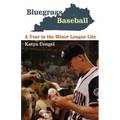 Bluegrass Baseball: A Year in the Minor League Life